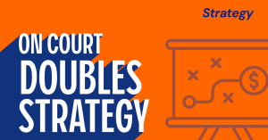 Doubles Strategy: On Court